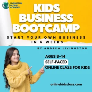 Kids Business Bootcamp: Start Your Own Business in 6 Weeks Ages 8–14 Self-Paced Online Course